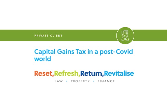 Capital Gains Tax in a post-Covid world