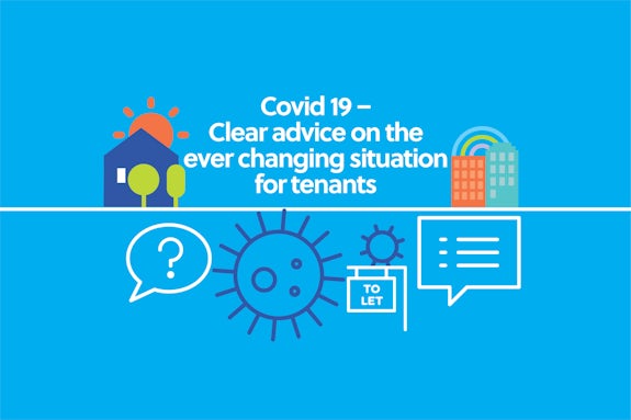 COVID-19 Clear advice on the ever changing situation for tenants