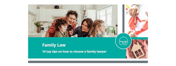 10 Top Tips on How to Choose A Family Lawyer