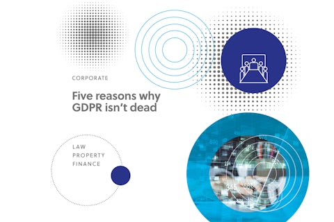 Corporate – Five reasons why GDPR isn’t dead