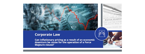 Can inflationary pricing as a result of an economic downturn be cause for the operation of a Force Majeure clause?
