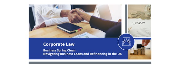 Navigating Business Loans and Refinancing in the UK
