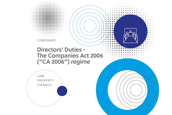Directors’ Duties - The Companies Act 2006 (“CA 2006”) regime