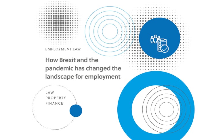 How Brexit and the pandemic has changed the landscape for employment