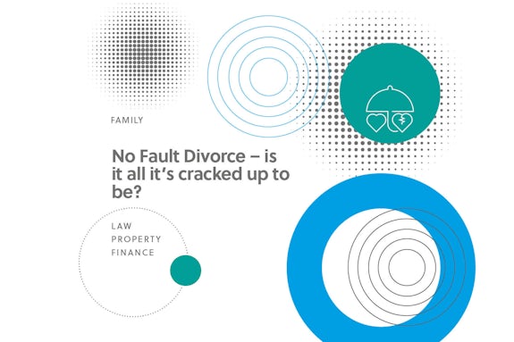 No fault divorce – is it all it’s cracked up to be?