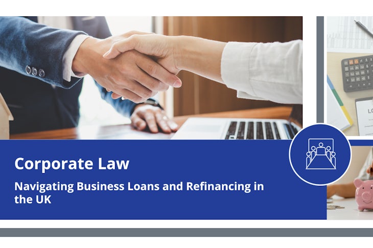 Navigating Business Loans and Refinancing in the UK