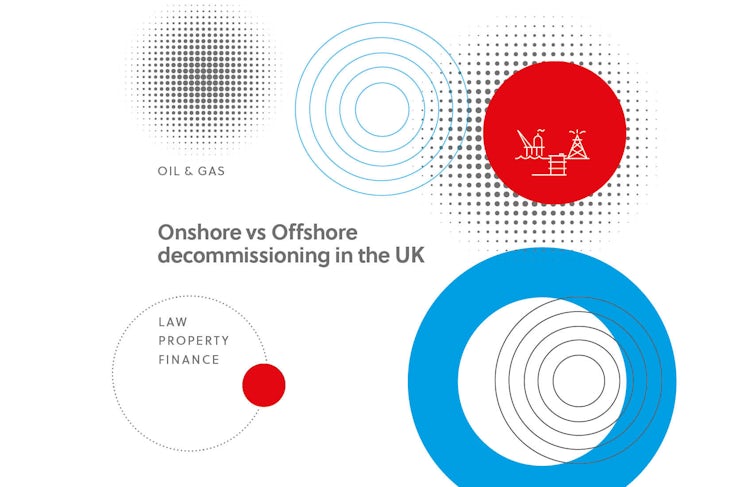 Onshore vs Offshore decommissioning in the UK