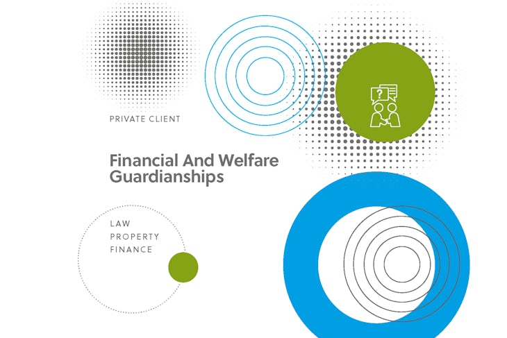 Financial and welfare guardianships