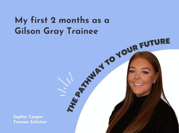 Reflecting upon my first 2 months as a Gilson Gray Trainee