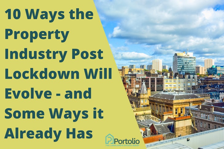 10 Ways the Property Industry Post Lockdown Will Evolve