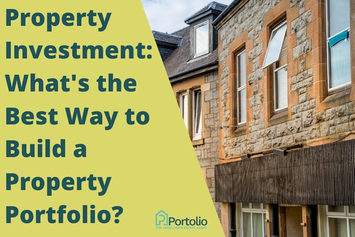 What's the best way to build a property portfolio?
