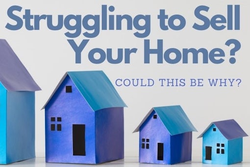 0408 Struggling to Sell Your Home Could This Be Why
