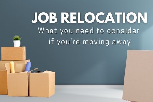 090322 Job Relocation What you need to consider if you’re moving away