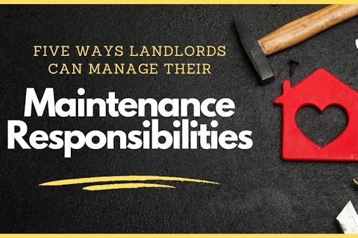 040422 Five Ways Landlords Can Manage Their Maintenance Responsibilities
