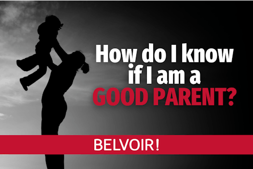 How do I know if I am a GOOD PARENT