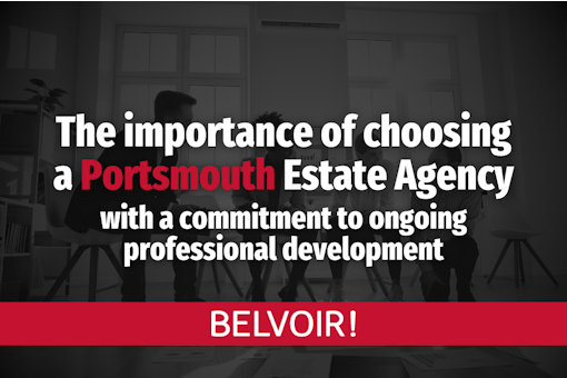 The importance of choosing an Portsmouth estate agency with a commitment to ongoing professional development
