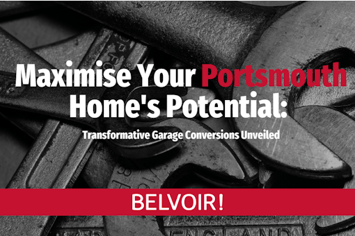 Maximise Your Portsmouth Home’s Potential