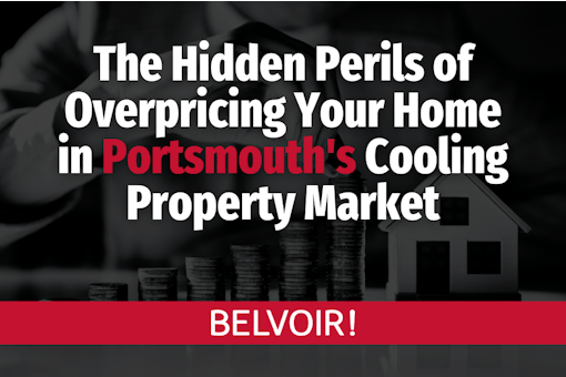 The Hidden Perils of Overpricing Your Home in Portsmouth’s Cooling Market