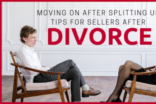 Copy of 050122 Moving On after Splitting Up Tips for Sellers after Divorce