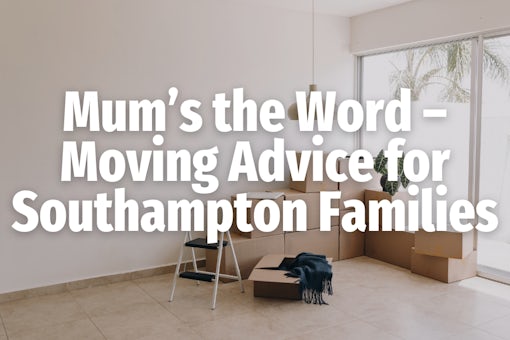 Moving Advice for Southampton Families