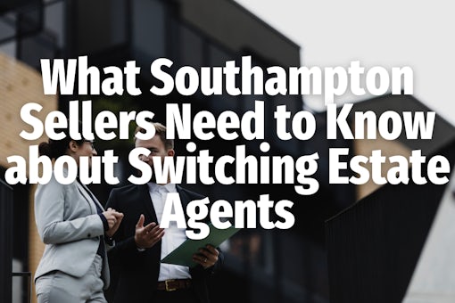 Switching Estate Agents Southampton