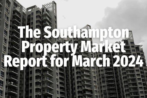 Southampton Property Market Report for March 2024