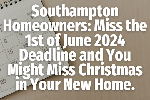 Southampton home selling deadline