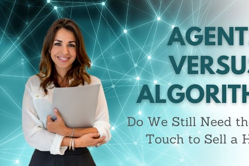 Agents Versus Algorithms - Do We Still Need the Human Touch to Sell a Home