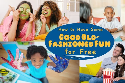 How to Have Some Good Old-Fashioned Fun for Free