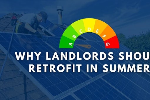 Why Landlords Should Retrofit energy efficiency in Summer