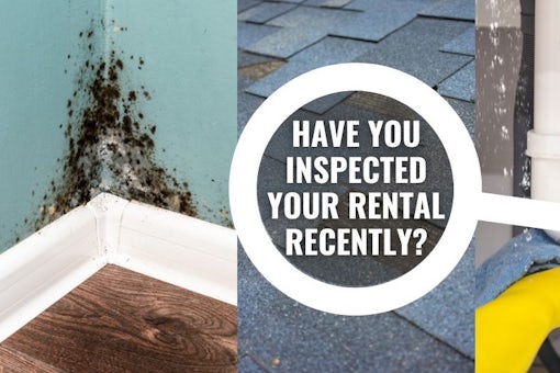 Have You Inspected Your Rental Recently
