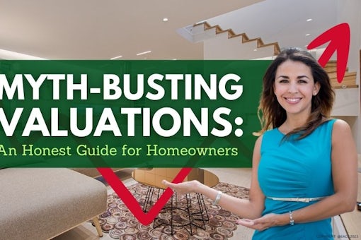 Myth-Busting Valuations An Honest Guide for Homeowners