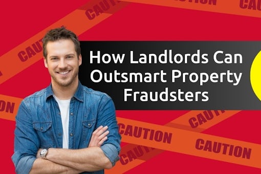 All Countries How Landlords Can Outsmart Property Fraudsters