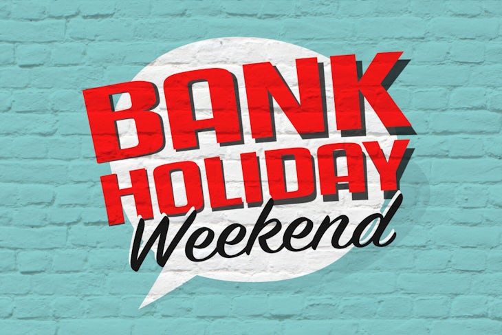 bank holiday weekend